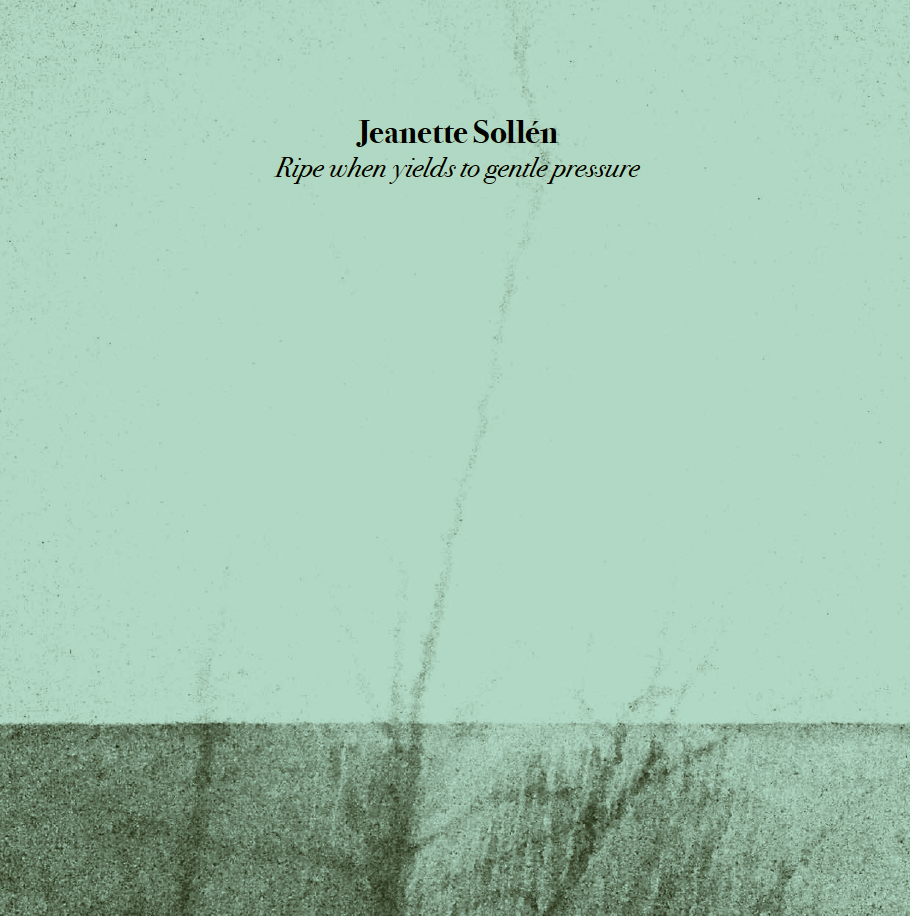 SOLLEN JEANETTE - Ripe when yields to gentle pressure (limited 300 copies- green vinyl)